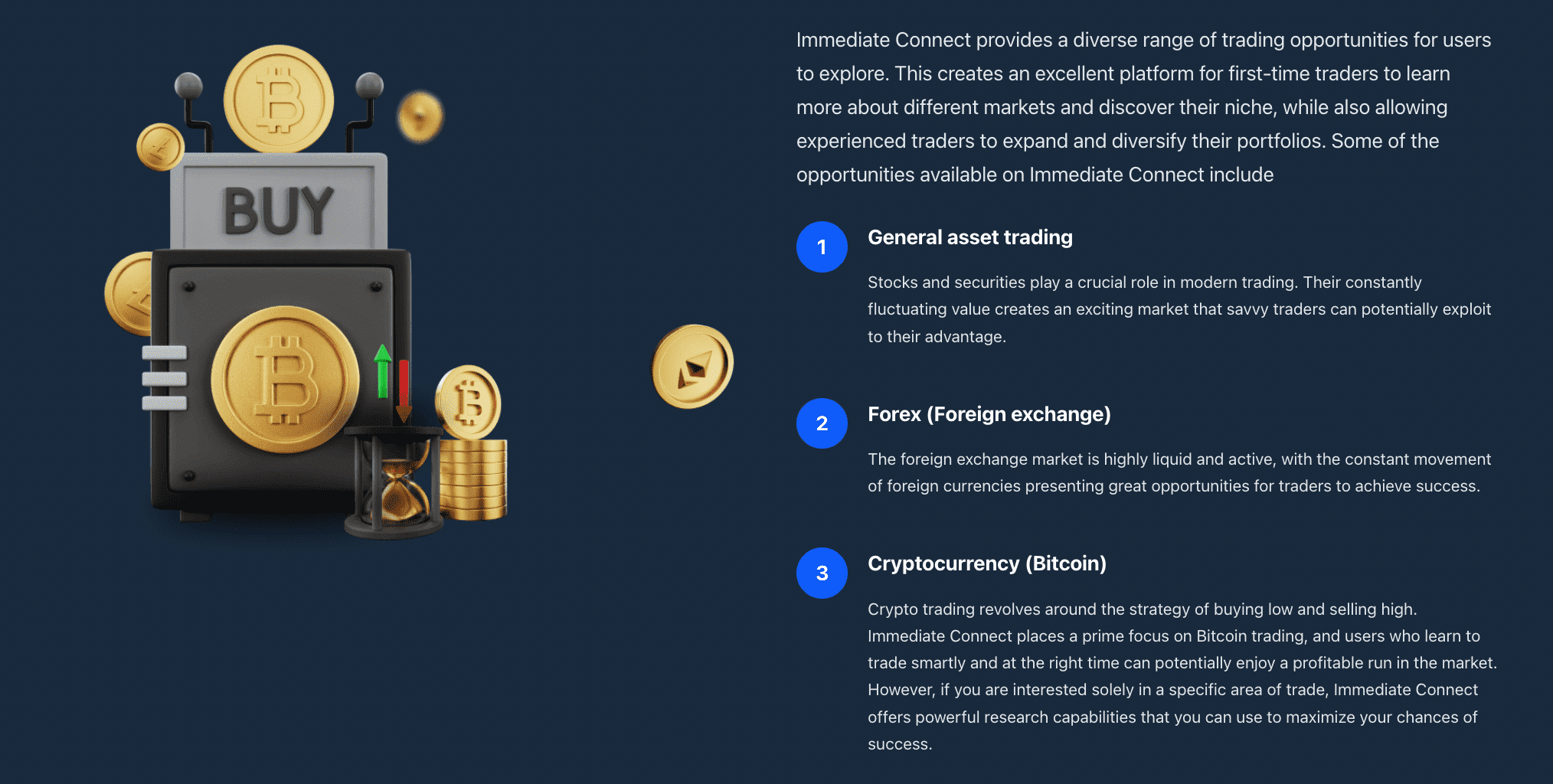 Quais são algumas das oportunidades de negociação que Immediate Connect oferece? Quais são algumas das oportunidades de negociação que Immediate Connect oferece?